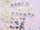 KinseyInvestigations.com What Private Investigators Don't Do - Letter tiles spelling the words Magic Please sit on top of glitter pieces.