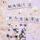 KinseyInvestigations.com What Private Investigators Don't Do - Letter tiles spelling the words Magic Please sit on top of glitter pieces.